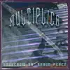 Multiplica (feat. Aaron Perez) - Single album lyrics, reviews, download
