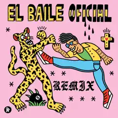 El Baile Oficial (feat. Son Rompe Pera, Karamelo Santo, Aphelia & Juanito Ayala) [Remix] Song Lyrics