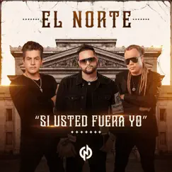 Si Usted Fuera Yo - Single by El Norte album reviews, ratings, credits