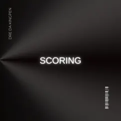 Scoring - Single by Dre da Kingpen album reviews, ratings, credits