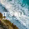 It's All About You (Instrumental Worship Music) - EP album lyrics, reviews, download