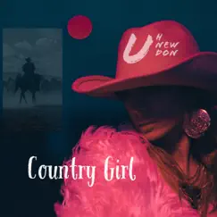 Country Girl (feat. LIL DEEZY) - Single by Uh New Don album reviews, ratings, credits