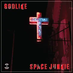 Godlike - Single by Space Junkie album reviews, ratings, credits