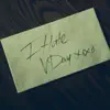 I Hate VDay - Single album lyrics, reviews, download