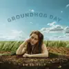 Groundhog Day song lyrics