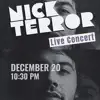 Nick Terror Live Concert album lyrics, reviews, download
