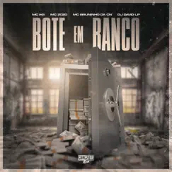 Bote em Banco (feat. DJ David LP) - Single by Mc Zozo, MC Ike & MC BRUNINHO DA CN album reviews, ratings, credits