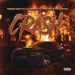 Crash (feat. Lil Demon, YRB Tek & TrapSino) - Single by YoDotDot album reviews, ratings, credits