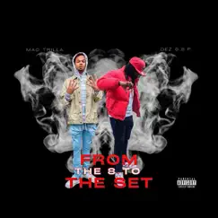 From the 8 To the Set (feat. Dez S.S.P) - Single by Mac Trilla album reviews, ratings, credits