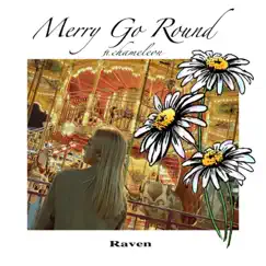 Merry Go Round (feat. Chameleon) - Single by Raven album reviews, ratings, credits