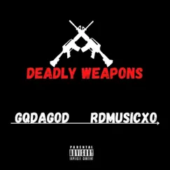 Deadly Weapons (feat. RDmusicxo) - Single by GQdaGod album reviews, ratings, credits