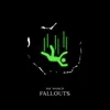 Fallouts - Single album lyrics, reviews, download