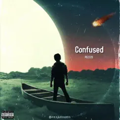 Confused - Single by Pezzzo album reviews, ratings, credits