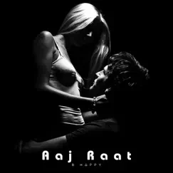 Aaj Raat - Single by B Happy album reviews, ratings, credits