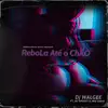 Rebola Até O Chão (feat. JAY BREEZY & IMO CABIR) - Single album lyrics, reviews, download