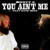You Aint Me (feat. Zack Bone) - Single album lyrics, reviews, download