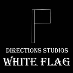 White Flag - Single by Directions Studios album reviews, ratings, credits