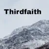 Thirdfaith - Single album lyrics, reviews, download