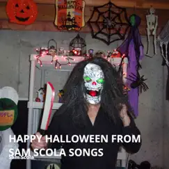 Happy Halloween from Sam Scola Songs - EP by Sam Scola album reviews, ratings, credits