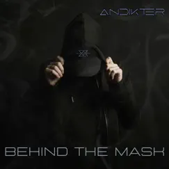 Behind the Mask - Single by ANDIKTER album reviews, ratings, credits