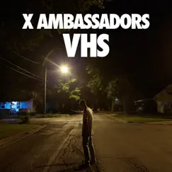 VHS by X Ambassadors album reviews, ratings, credits