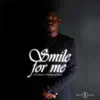 Smile for me (feat. CM-Squared Beats) - Single album lyrics, reviews, download