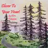 Closer To Your Heart (feat. Evergreen Chill) - Single album lyrics, reviews, download