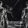 Afrotransición - Single album lyrics, reviews, download