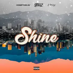 Shine - Single by Compton Av, Steelz & G Perico album reviews, ratings, credits