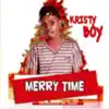 Merry Time - Single album lyrics, reviews, download