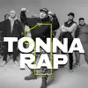 1 Tonna Rap (feat. Killt, KONDOR96, Deego, Essemm, Smith, 4Tress, Tibbah, Busa Pista, Bigmek & Zsolaa) - Single album lyrics, reviews, download