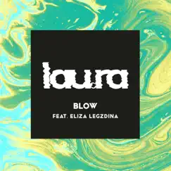 Blow (feat. Eliza Legzdina) - Single by Lau.ra album reviews, ratings, credits