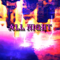 All Night - Single by Bangs album reviews, ratings, credits