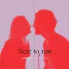 Next to You (feat. Nia Ekanem) - Single album lyrics, reviews, download