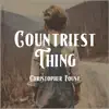 Countriest Thing - Single album lyrics, reviews, download