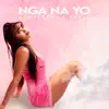 Nga Na Yo - Single album lyrics, reviews, download