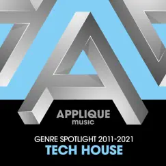 Genre Spotlight 2011-2021: Tech House by Various Artists album reviews, ratings, credits