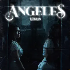 Angeles - Single by Gikon album reviews, ratings, credits