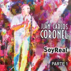Soy Real, Pt. 1 - EP by Juan Carlos Coronel album reviews, ratings, credits