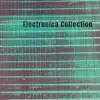 Electronica Collection album lyrics, reviews, download