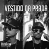 Vestido da Prada - Single album lyrics, reviews, download