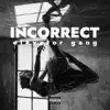 Incorrect - Single album lyrics, reviews, download