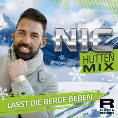 Lasst die Berge beben (Hüttenmix) - Single by Nic album reviews, ratings, credits