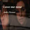 Love Me Now - Single album lyrics, reviews, download