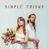 Simple Things - EP album lyrics, reviews, download