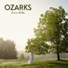 Ozarks - Single album lyrics, reviews, download