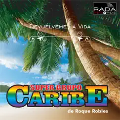 Devuélveme la Vida by Super Grupo Caribe album reviews, ratings, credits