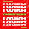 I Wish (feat. Mabel) [Christmas Version] - Single album lyrics, reviews, download