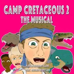 Camp Cretaceous 2: The Musical (feat. Whitney Di Stefano) - Single by Logan Hugueny-Clark album reviews, ratings, credits