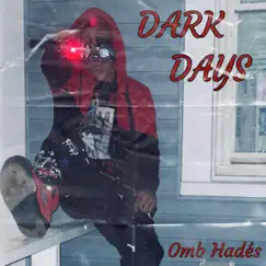 Dark Days - Single by Omb Hadés album reviews, ratings, credits